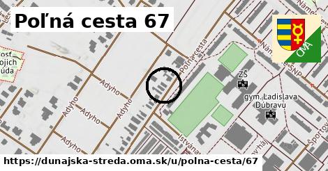 Poľná cesta 67, Dunajská Streda