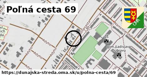 Poľná cesta 69, Dunajská Streda