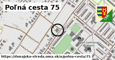 Poľná cesta 75, Dunajská Streda