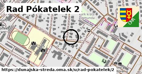 Rad Pókatelek 2, Dunajská Streda
