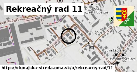 Rekreačný rad 11, Dunajská Streda