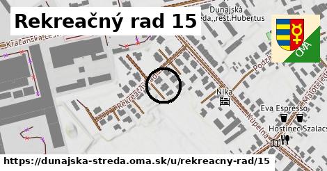 Rekreačný rad 15, Dunajská Streda