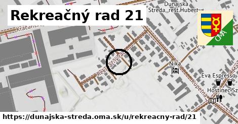 Rekreačný rad 21, Dunajská Streda