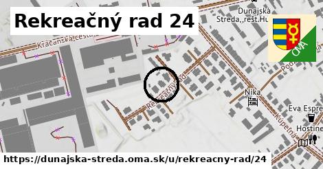 Rekreačný rad 24, Dunajská Streda