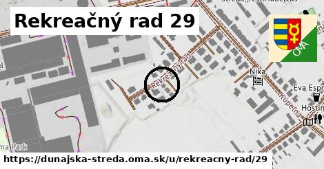 Rekreačný rad 29, Dunajská Streda