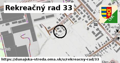 Rekreačný rad 33, Dunajská Streda