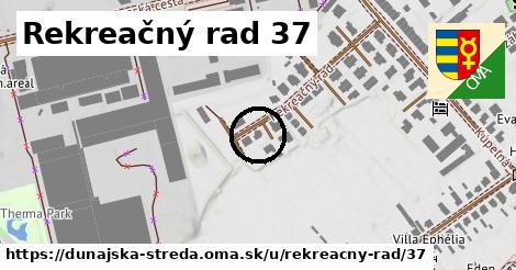 Rekreačný rad 37, Dunajská Streda