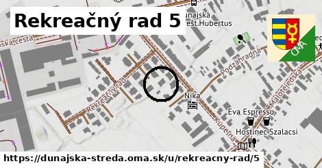 Rekreačný rad 5, Dunajská Streda