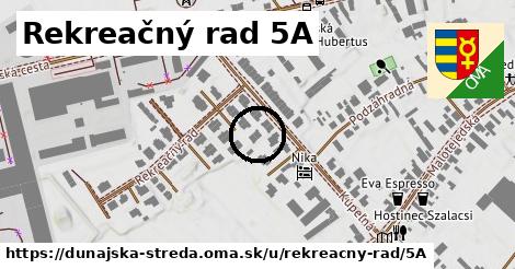 Rekreačný rad 5A, Dunajská Streda