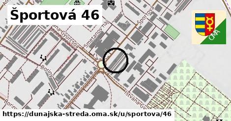 Športová 46, Dunajská Streda