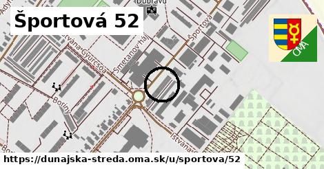 Športová 52, Dunajská Streda