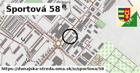 Športová 58, Dunajská Streda