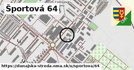 Športová 64, Dunajská Streda