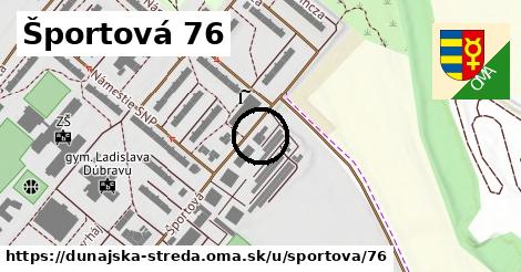 Športová 76, Dunajská Streda