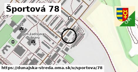 Športová 78, Dunajská Streda