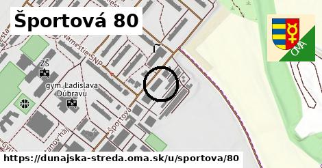 Športová 80, Dunajská Streda