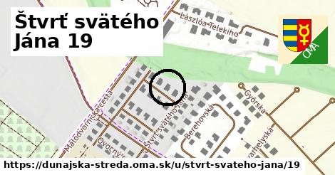 Štvrť svätého Jána 19, Dunajská Streda