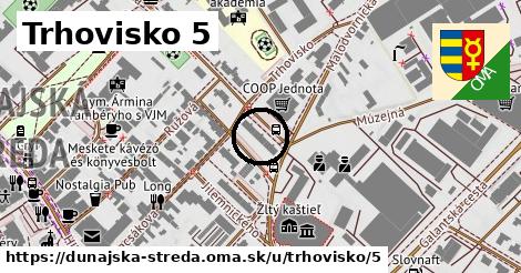 Trhovisko 5, Dunajská Streda