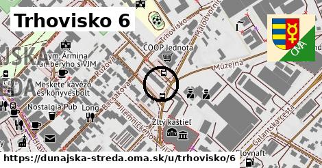 Trhovisko 6, Dunajská Streda