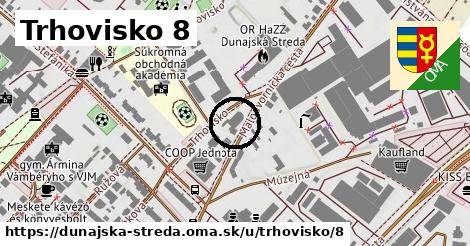 Trhovisko 8, Dunajská Streda