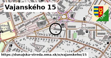 Vajanského 15, Dunajská Streda