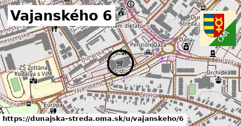 Vajanského 6, Dunajská Streda