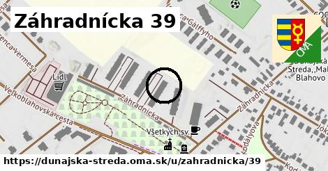 Záhradnícka 39, Dunajská Streda