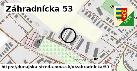 Záhradnícka 53, Dunajská Streda
