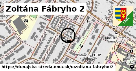 Zoltána Fábryho 2, Dunajská Streda