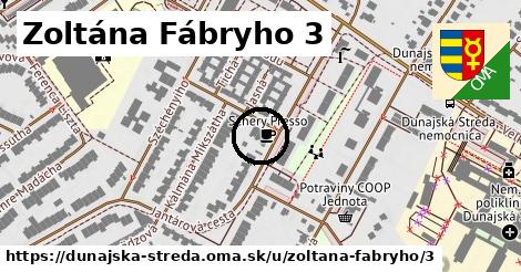 Zoltána Fábryho 3, Dunajská Streda