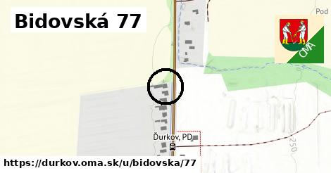 Bidovská 77, Ďurkov
