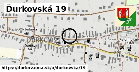 Ďurkovská 19, Ďurkov