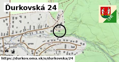 Ďurkovská 24, Ďurkov