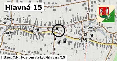 Hlavná 15, Ďurkov