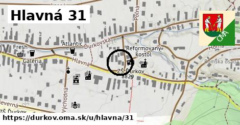 Hlavná 31, Ďurkov