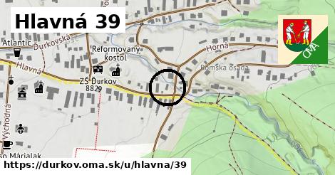 Hlavná 39, Ďurkov