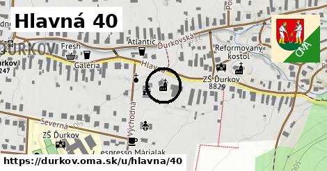 Hlavná 40, Ďurkov