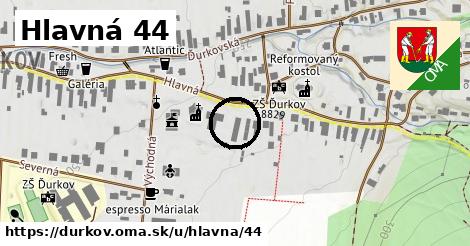 Hlavná 44, Ďurkov