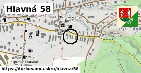 Hlavná 58, Ďurkov