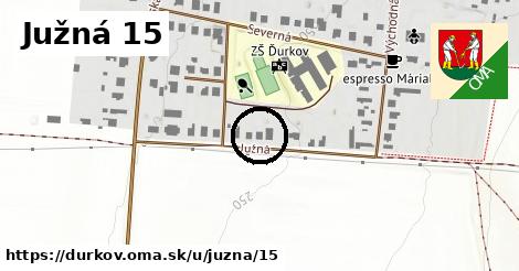 Južná 15, Ďurkov