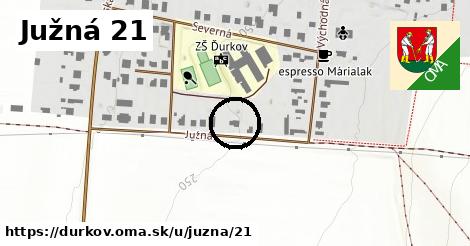 Južná 21, Ďurkov