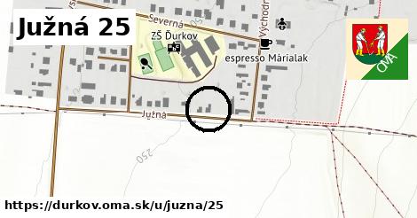 Južná 25, Ďurkov