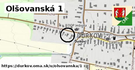 Olšovanská 1, Ďurkov