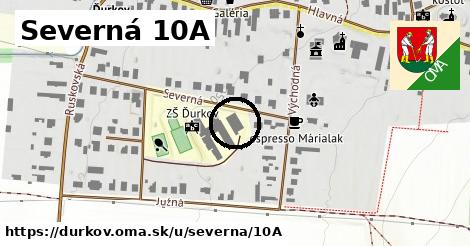 Severná 10A, Ďurkov