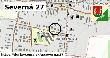 Severná 27, Ďurkov