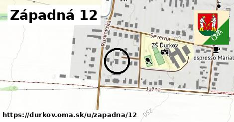 Západná 12, Ďurkov