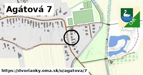 Agátová 7, Dvorianky