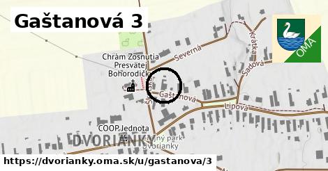 Gaštanová 3, Dvorianky