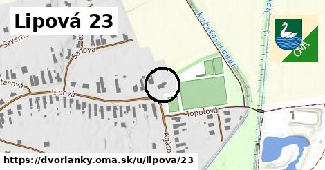 Lipová 23, Dvorianky