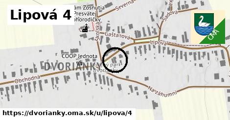 Lipová 4, Dvorianky